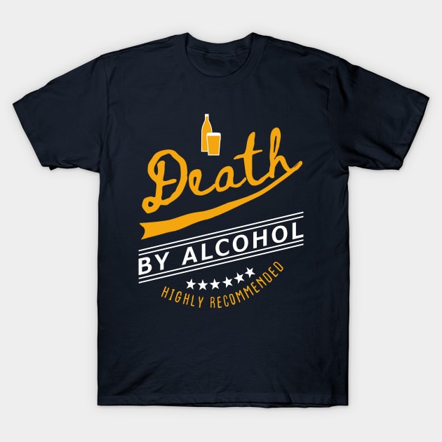 Death By Alcohol T-Shirt by TipToeTee